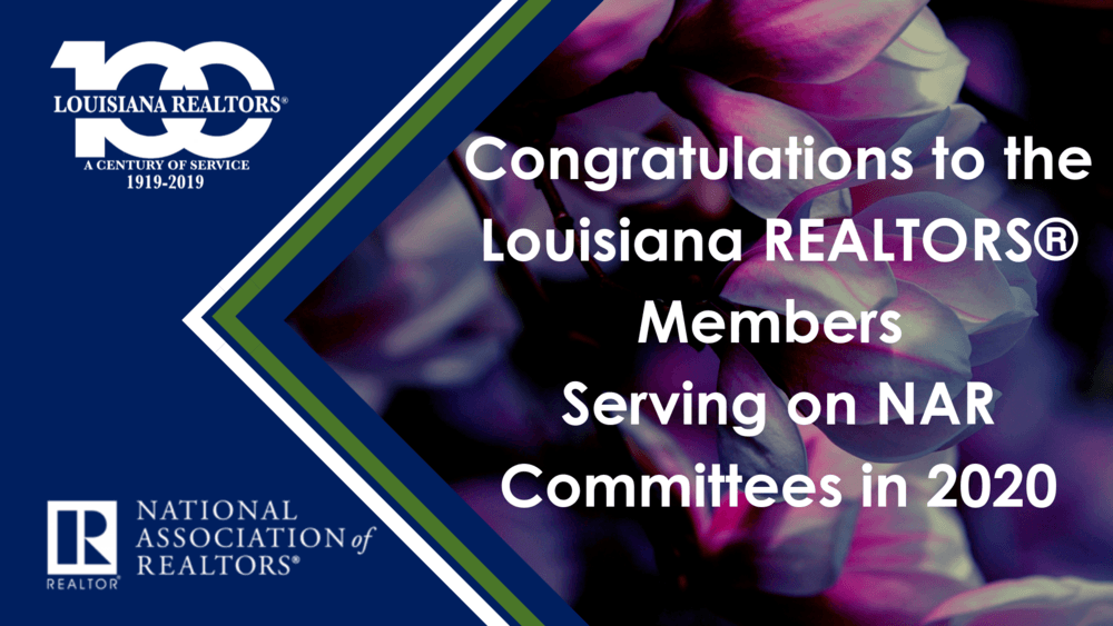 Louisiana REALTORS® Members Serving on 2020 NAR Committees